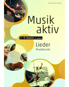 «Musik aktiv» Lieder, Musikkunde - Schülerbuch